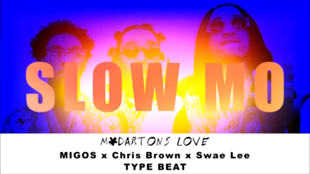 FREE - MIGOS x Chris Brown x Swae Lee Type Beat - Slow Mo - Prod By. M1DARTON 2015  