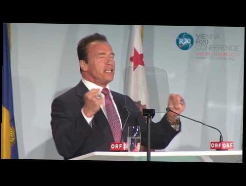Keynote Speech Arnold Schwarzenegger, Vienna R20 Conference 2013