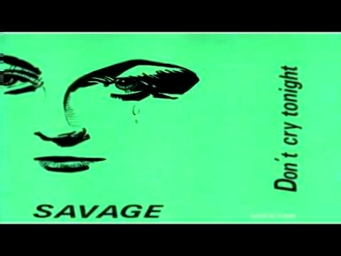 SAVAGE (DONT CRY TONIGHT)(MAXI)(1983) 