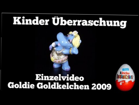Goldie Goldkelchen - Happy Hippo Talentshow 2009 / Kinder Überraschung / Kinder Surprise Egg Figures