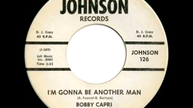 Bobby Capri - I'm Gonna Be Another Man 